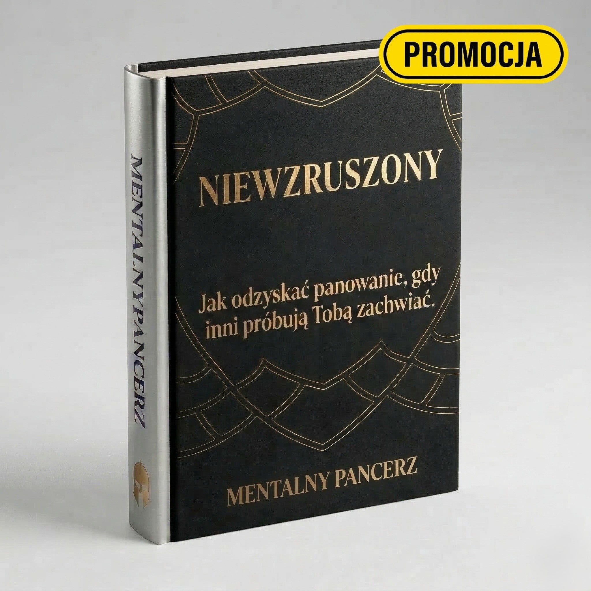 Niewzruszony: Jak odzyskać panowanie, gdy inni próbują Tobą zachwiać.